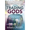 thumbnail image 1 of Pre-Owned Trading Gods: A Rationale for Faith (Paperback) 1631952692 9781631952692, 1 of 1
