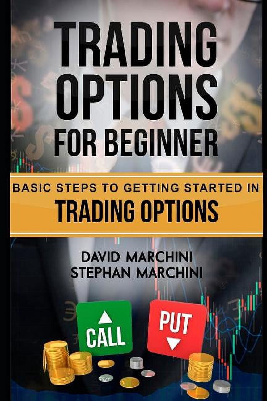 Trading Options For Beginners: Basic steps to getting started in ...