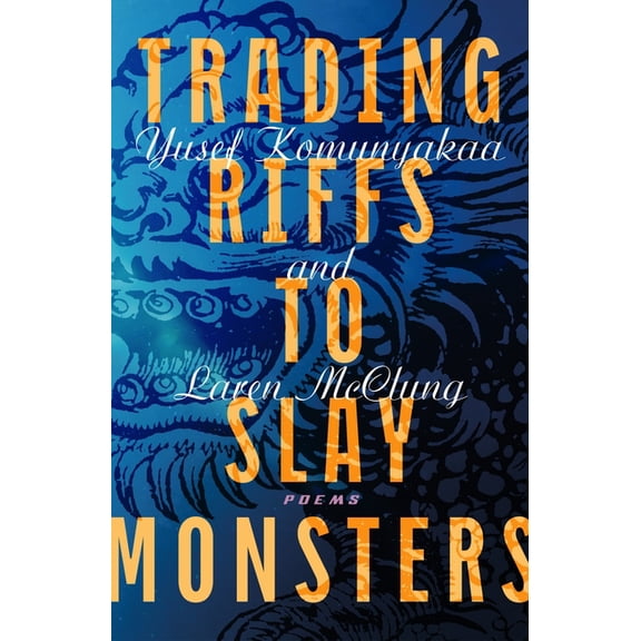 Trading Riffs to Slay Monsters: Poems, (Paperback)