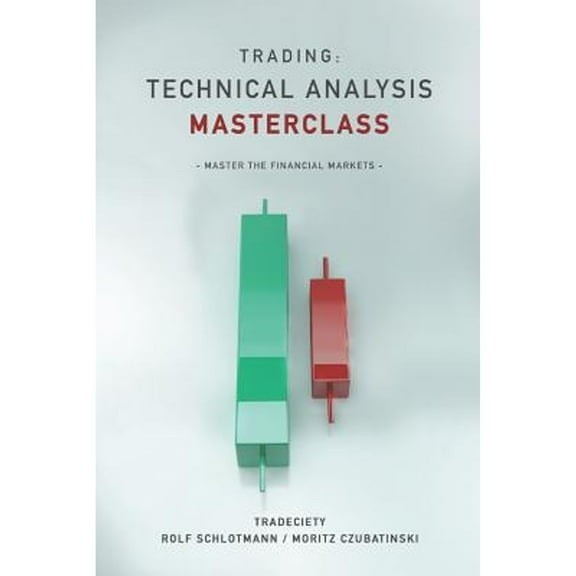 Pre-Owned Trading: Technical Analysis Masterclass: Master the financial markets (Paperback) 1795471859 9781795471855