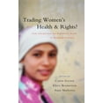 thumbnail image 1 of Trading Women's Health and Rights: Trade Liberalization and Reproductive Health in Developing Economies, (Paperback), 1 of 1