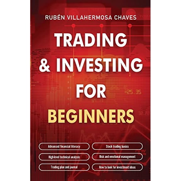Pre-Owned Trading and Investing for Beginners: Stock Trading Basics, High level Technical Analysis, Risk Management and Trading Psychology Paperback