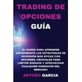 thumbnail image 1 of Trading de Opciones Gu�a: El curso para aprender r�pidamente las estrategias de inversi�n m�s eficaz con opciones, cruci, 1 of 1