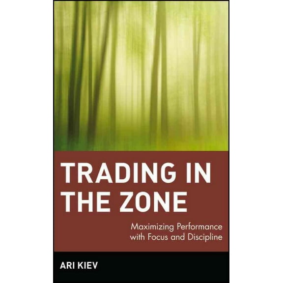 Pre-Owned Trading in the Zone: Maximizing Performance with Focus and Discipline (Hardcover) 0471379085 9780471379089