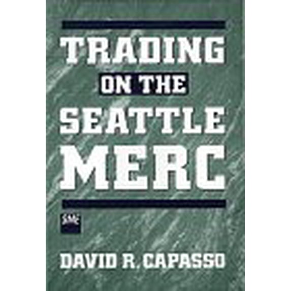 Pre-Owned Trading on the Seattle Mercs : How to Trade Forward Contract Options on the Seattle Mercantile Exchange 9780471063261
