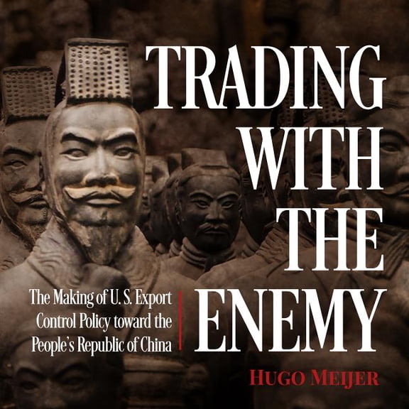 Trading with the Enemy: The Making of Us Export Control Policy Toward the People's Republic of China (Audiobook)