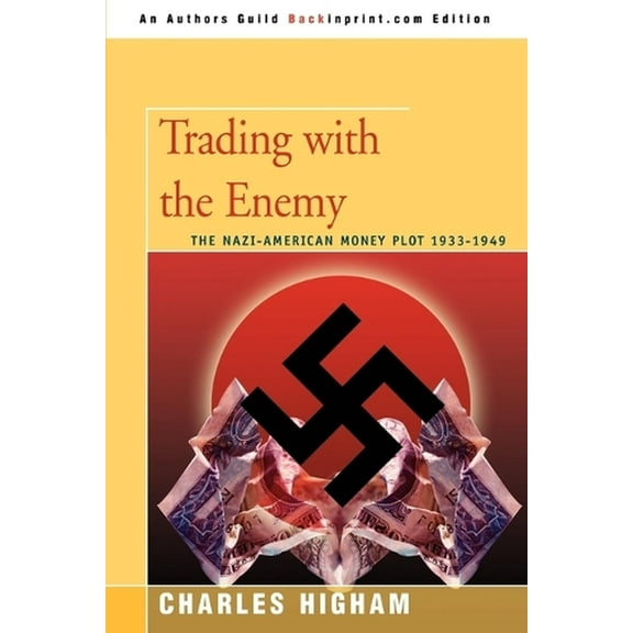 Trading with the Enemy: The Nazi-American Money Plot 1933-1949 (Paperback)