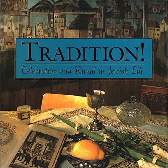 Pre-Owned Tradition! Celebration and Ritual in Jewish Life Paperback