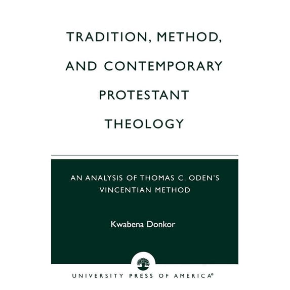 Tradition Method & Contemporary Protestant Theology, (Paperback)