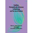 thumbnail image 1 of Tradition, Principally with Reference to Mythology and the Law of Nations, (Paperback), 1 of 1