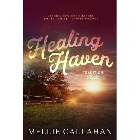 Tradition, Texas Trilogy: Healing Haven (Paperback)