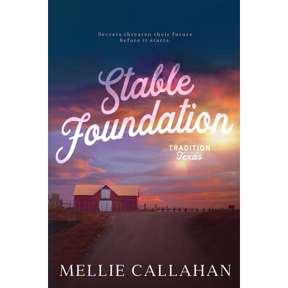Tradition, Texas Trilogy: Stable Foundation (Paperback)