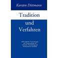 thumbnail image 1 of Tradition und Verfahren: Philosophische Untersuchungen zum Zusammenhang von kulturreller Ãberlieferung und kommunikative, (Paperback), 1 of 1