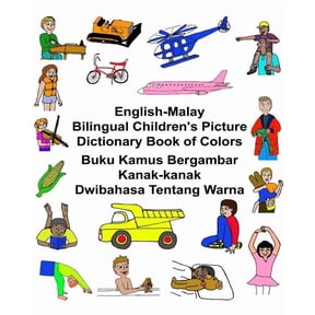 Freebilingualbooks.com English-Malay Bilingual Children's Picture Dictionary Book of Colors Buku Kamus Bergambar Kanak-kanak Dwibahasa Tentang , (Paperback)