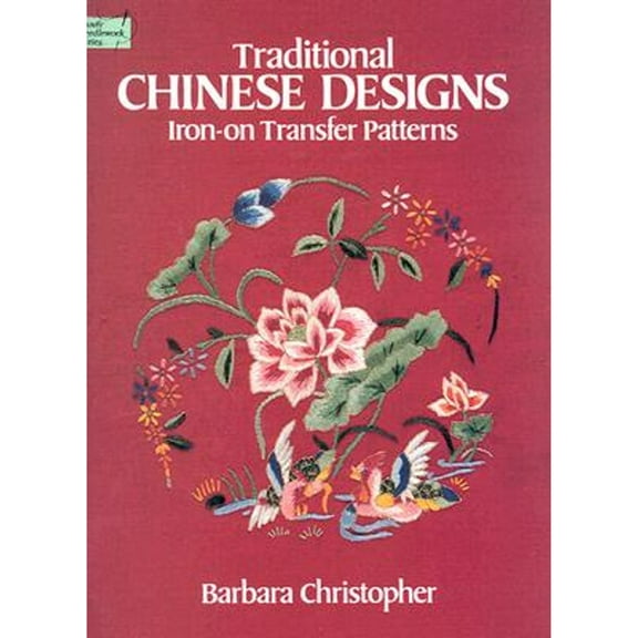 Pre-Owned Traditional Chinese Designs Iron-on Transfer Patterns (Dover Iron-On Transfer Patterns) (Paperback) 0486252590 9780486252599