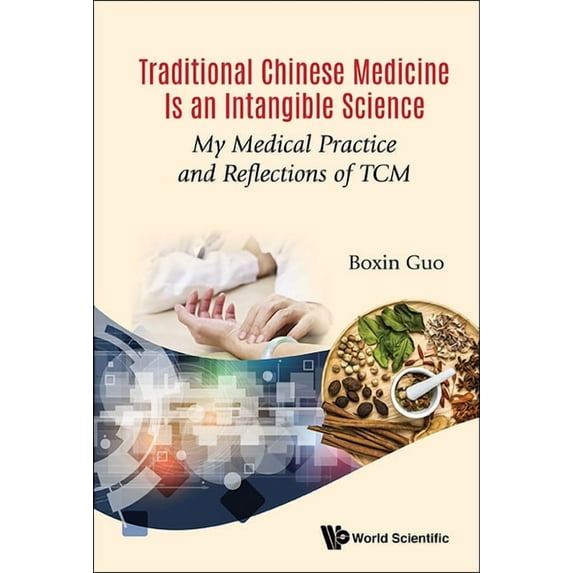 Traditional Chinese Medicine Is an Intangible Science, (Hardcover)