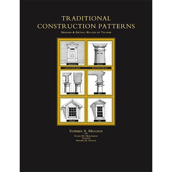 Traditional Construction Patterns: Design and Detail Rules-Of-Thumb, (Paperback)