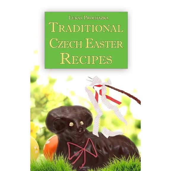 Traditional Czech Easter Recipes