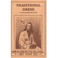 thumbnail image 1 of Pre-Owned Traditional Dress: Knowledge and Methods of Old-Time Clothing (Paperback) 0913990728 9780913990728, 1 of 1