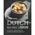 thumbnail image 1 of Traditional Dutch Recipes to Explore in Your Home: Cooking Traditional Dutch Foods Made Easy (Paperback), 1 of 1