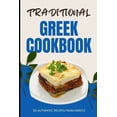 thumbnail image 1 of Traditional Greek Cookbook: 50 Authentic Recipes from Greece (Paperback), 1 of 1