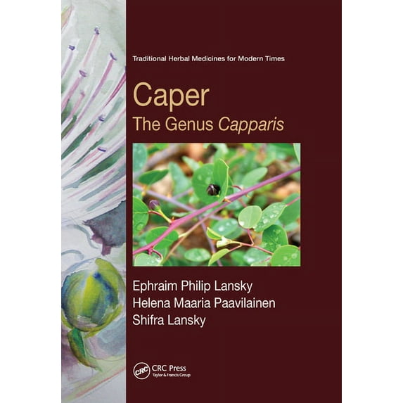 Traditional Herbal Medicines for Modern Caper: The Genus Capparis, Book 12, (Paperback)