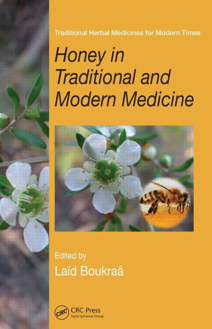 Traditional Herbal Medicines for Modern  Honey in Traditional and Modern Medicine, Book 11, (Hardcover)