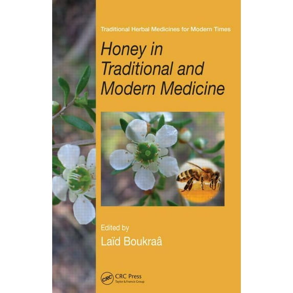 Traditional Herbal Medicines for Modern Honey in Traditional and Modern Medicine, Book 11, (Hardcover)