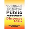 thumbnail image 1 of Traditional Institutions and Public Administration in Democratic Africa (Hardcover), 1 of 1