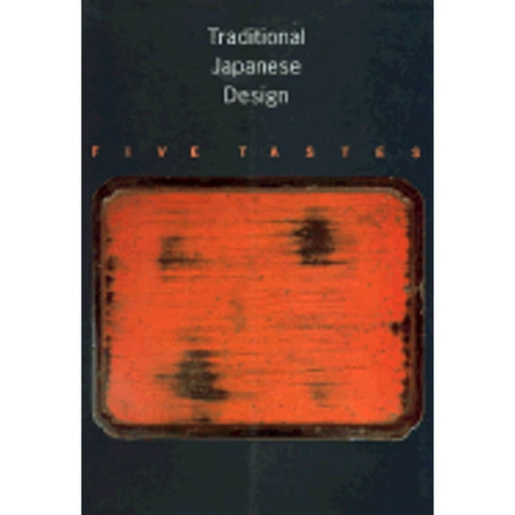 Pre-Owned Traditional Japanese Design: Five Tastes Paperback