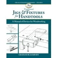 thumbnail image 1 of Traditional Jigs & Fixtures for Handtools: A Manual of Devices for Woodworking, (Paperback), 1 of 1