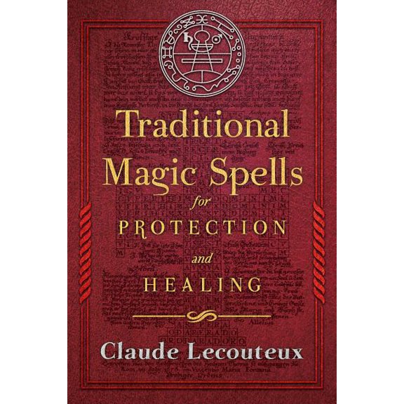 Traditional Magic Spells for Protection and Healing, (Hardcover)