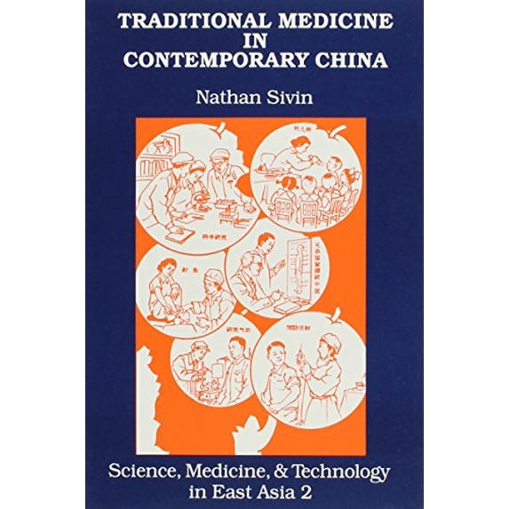 Pre-Owned Traditional Medicine in Contemporary China: A Partial Translation of Revised Outline of Chinese Medicine (1972) with an Introductory Study on Change i (Paperback) 089264074X 9780892640744