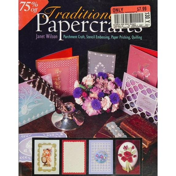 Pre-Owned Traditional Papercrafts: Parchment Craft, Stencil Embossing, Paper Pricking, Quilling (Paperback) 0681465743 9780681465749