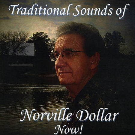 Traditional Sounds of Norville Dollar Now