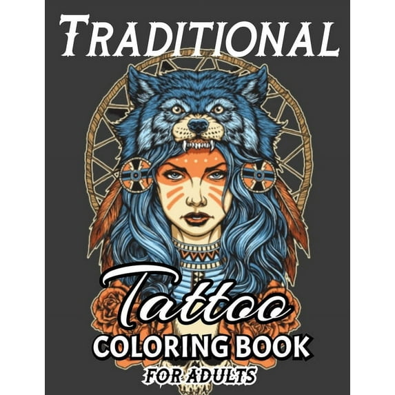 Traditional Tattoo Coloring Book: A Stress Relieving Coloring Books For Adults Featuring Creative and Modern Tattoo Designs