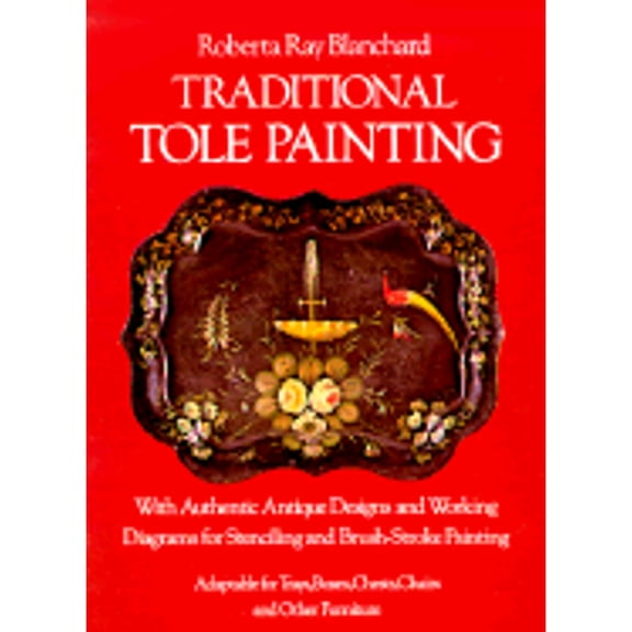 Pre-Owned Traditional Tole Painting: With Authentic (Paperback) by Roberta R Blanchard