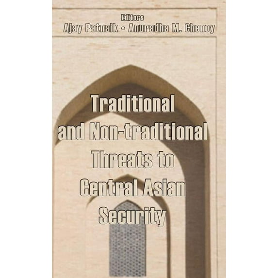 Traditional and Non-Traditional Security Threats to Central Asian Security (Hardcover)