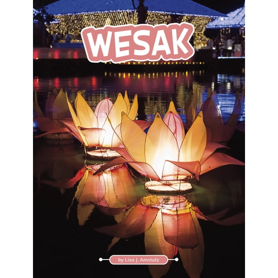 Traditions & Celebrations Wesak, (Paperback)
