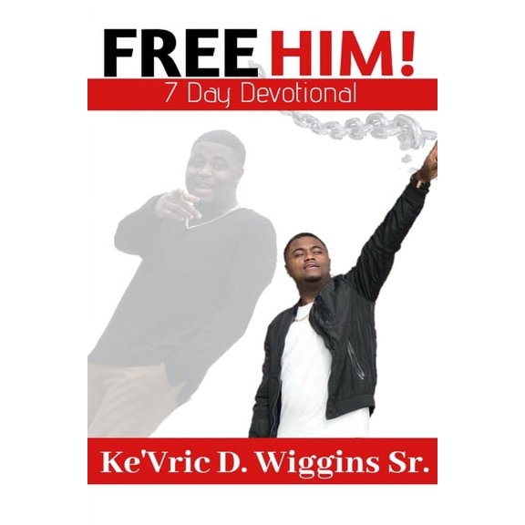 Free Him: From bondage to Freedom (Paperback)