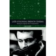 thumbnail image 1 of Traditions in World Cinema Late-Colonial French Cinema: Filming the Algerian War of Independence, (Paperback), 1 of 1