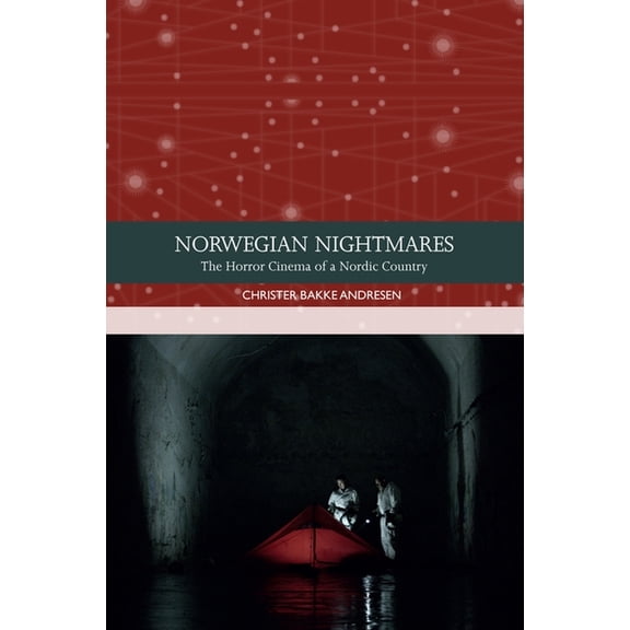 Traditions in World Cinema Norwegian Nightmares: The Horror Cinema of a Nordic Country, (Paperback)