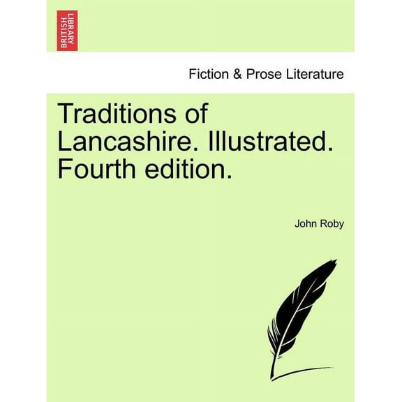 Traditions of Lancashire. Illustrated. Fourth edition. VOL. I (Paperback)