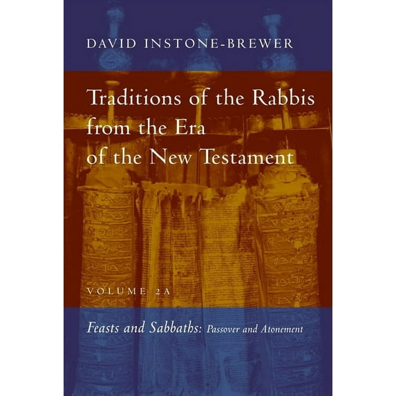 Traditions of the Rabbis from the Era of the New Testament, Volume 2A: Feasts and Sabbaths, (Paperback)
