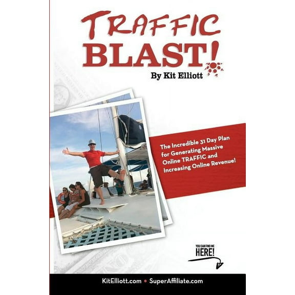 Traffic Blast!: The Incredible 31 Day Plan Generating Massive Online Traffic and Increasing Online Revenue!, (Paperback)