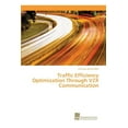 thumbnail image 1 of Traffic Efficiency Optimization Through V2X Communication (Paperback), 1 of 1