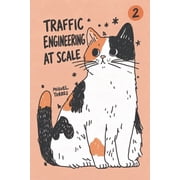 Traffic Engineering at Scale Request Paths, Load Balancing, Caching, and Resilient Delivery, Paperback