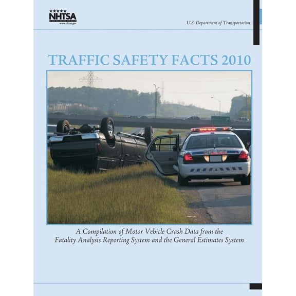 Traffic Safety Facts 2010: A Compilation of Motor Vehicle Crash Data from the Fatality Analysis Reporting System and the General Estimates System