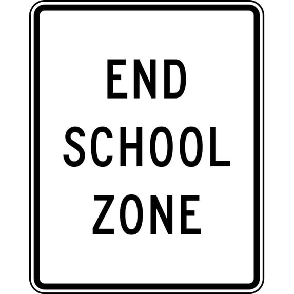 Traffic Signs - End School Zone (Usually Under an R2 Speed Limit Sign) 18 x 24 Aluminum Sign Street Weather Approved Sign 0.04 Thickness