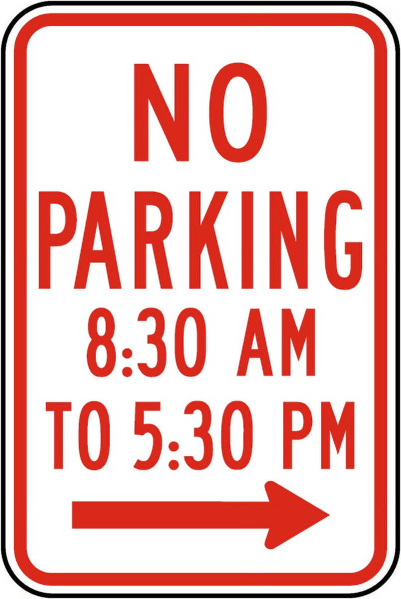 Traffic Signs - No Parking 8:30 AM to 5:30 PM Sign O7 10 x 7 Aluminum ...